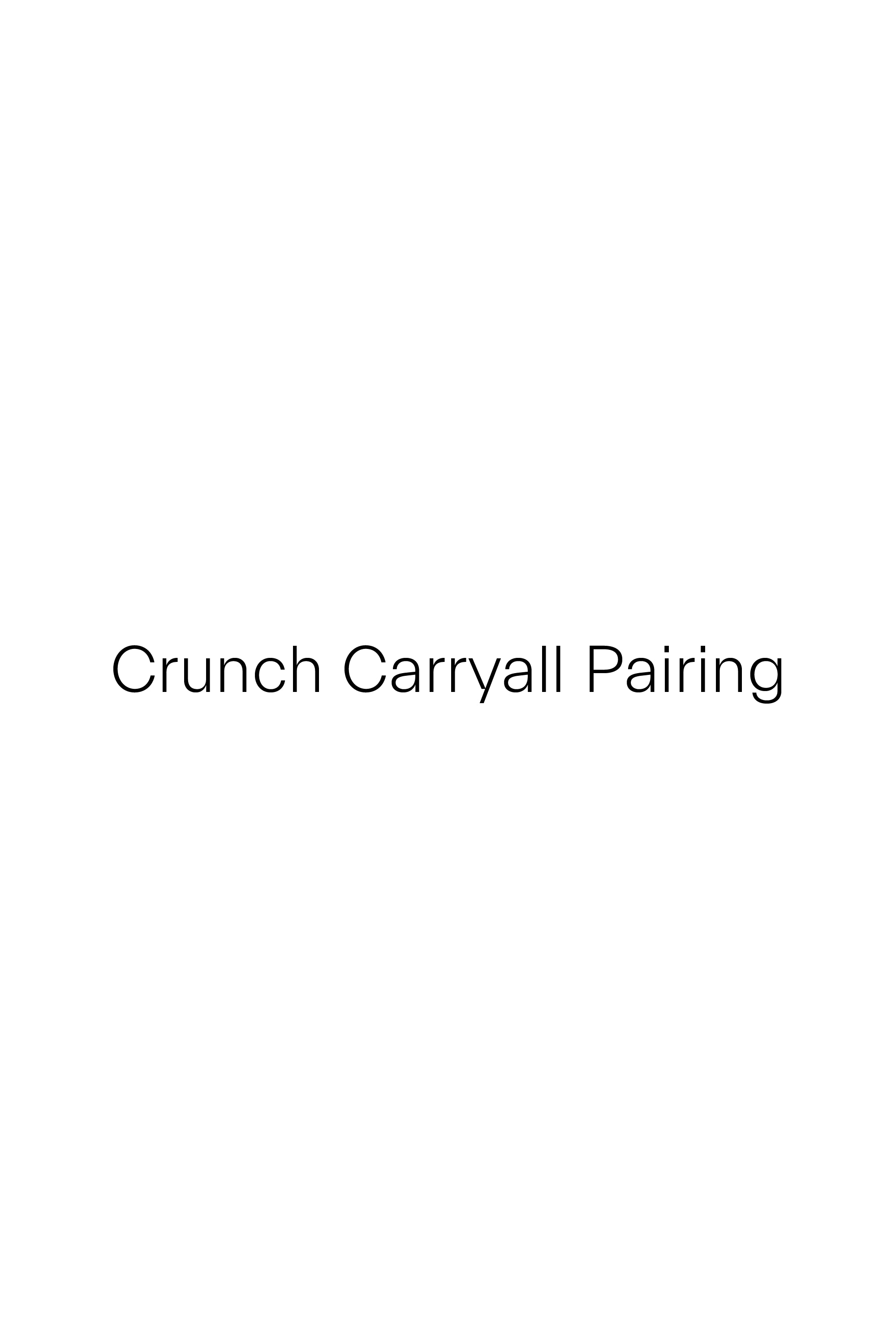 Crunch Carryall Pairing